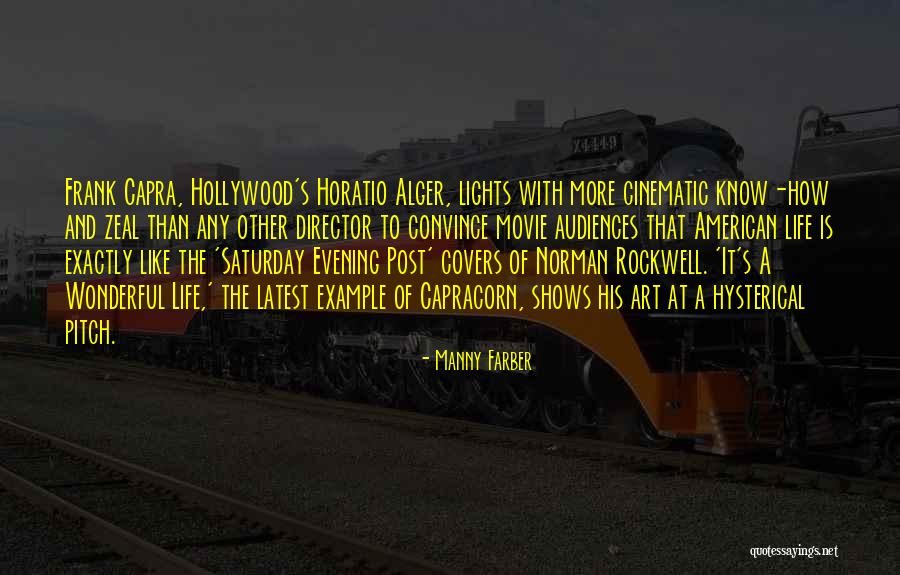 Life Latest Quotes By Manny Farber Life Latest Quotes By Manny Farber