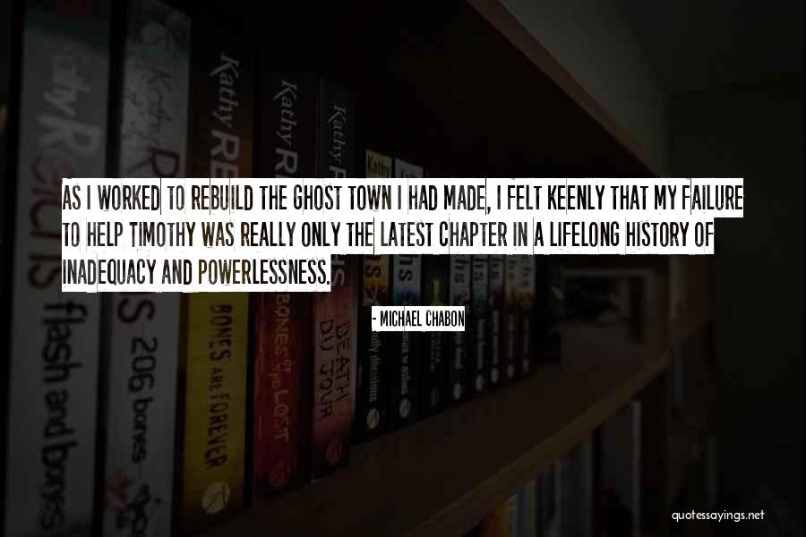 Life Latest Quotes By Michael Chabon Life Latest Quotes By Michael Chabon
