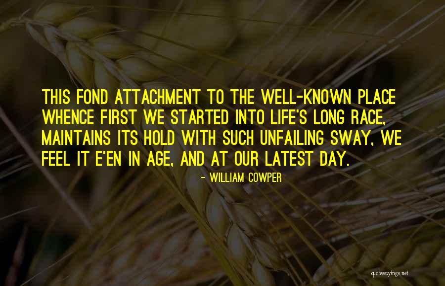 Life Latest Quotes By William Cowper