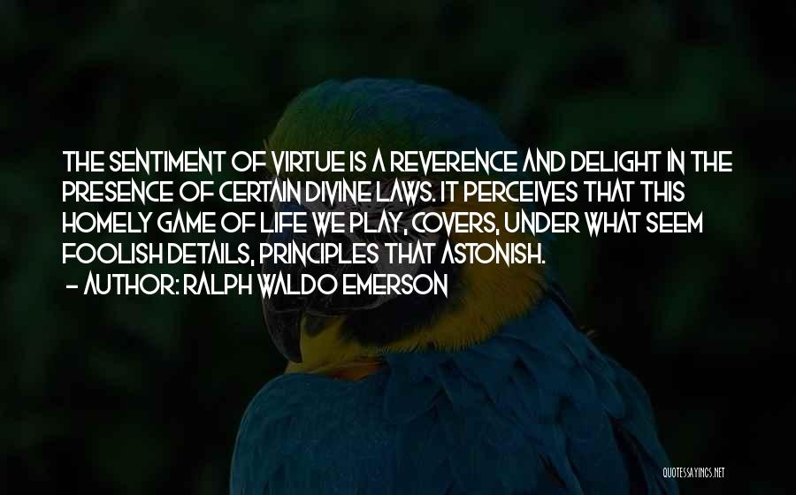 Life Laws Quotes By Ralph Waldo Emerson
