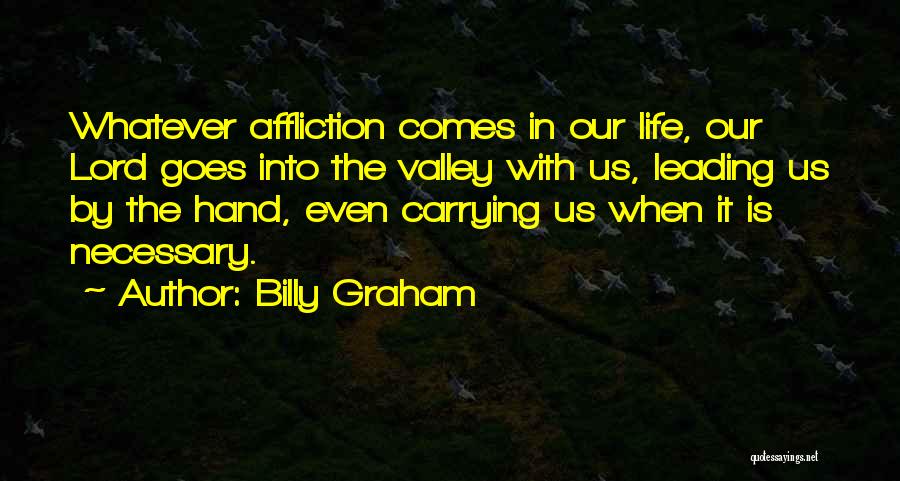 Life Leading Quotes By Billy Graham