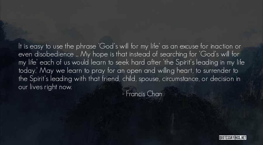 Life Leading Quotes By Francis Chan