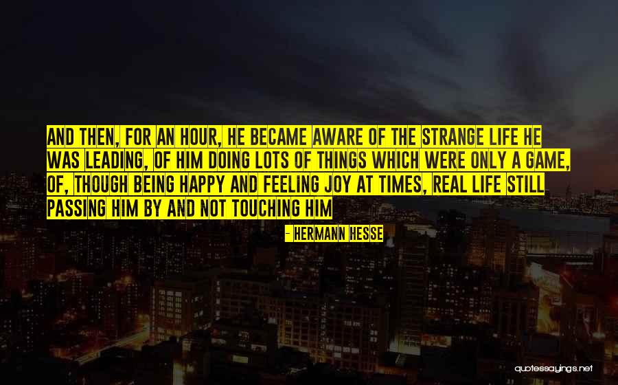 Life Leading Quotes By Hermann Hesse