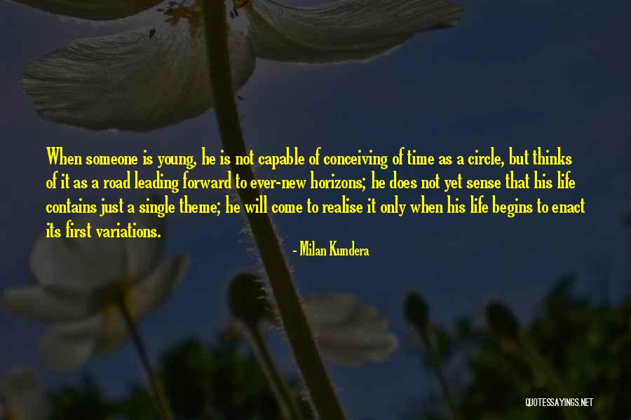 Life Leading Quotes By Milan Kundera