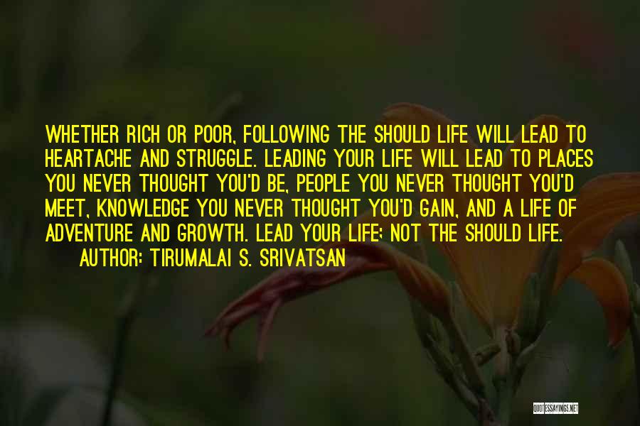 Life Leading Quotes By Tirumalai S. Srivatsan