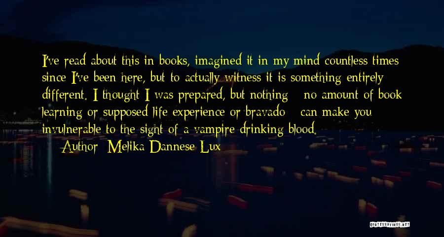 Life Learning Experience Quotes By Melika Dannese Lux
