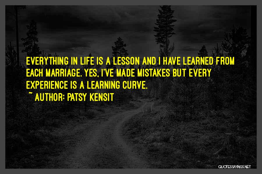 Life Learning Experience Quotes By Patsy Kensit