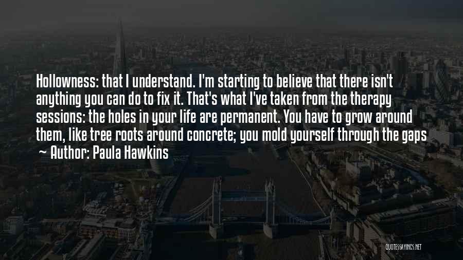 Life Learning Experience Quotes By Paula Hawkins