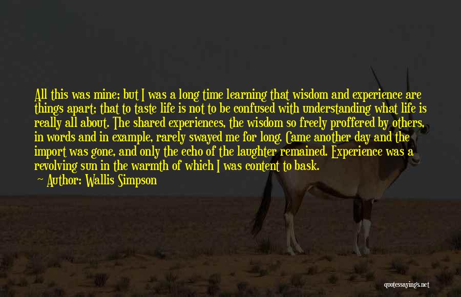 Life Learning Experience Quotes By Wallis Simpson