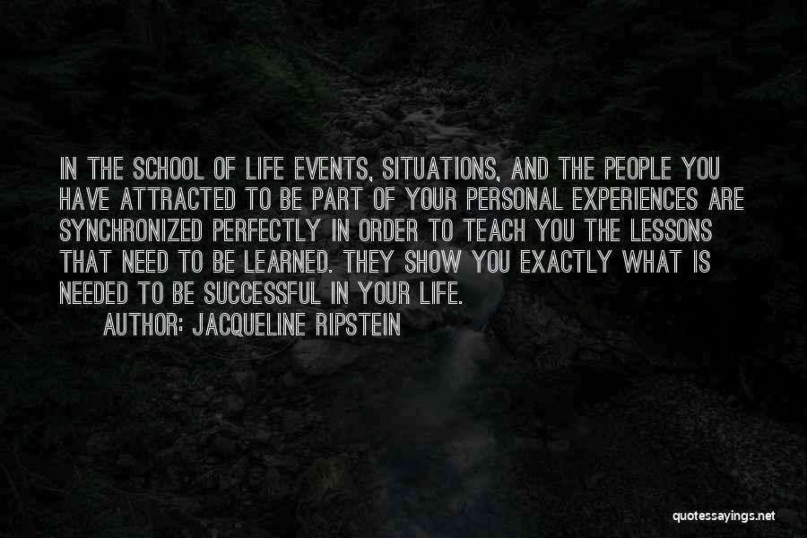 Life Learning Experiences Quotes By Jacqueline Ripstein