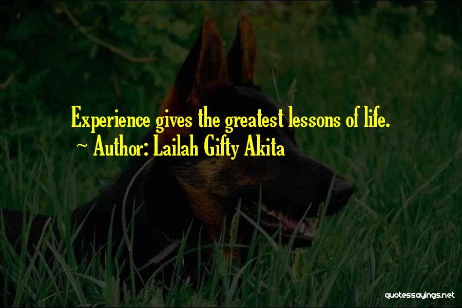 Life Learning Experiences Quotes By Lailah Gifty Akita