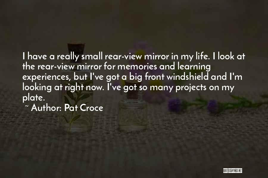 Life Learning Experiences Quotes By Pat Croce