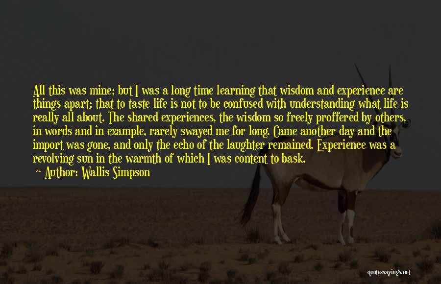 Life Learning Experiences Quotes By Wallis Simpson