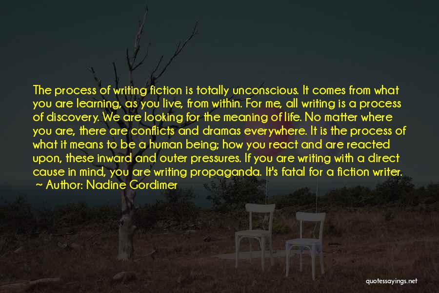 Life Learning Process Quotes By Nadine Gordimer