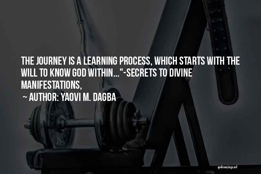 Life Learning Process Quotes By Yaovi M. Dagba