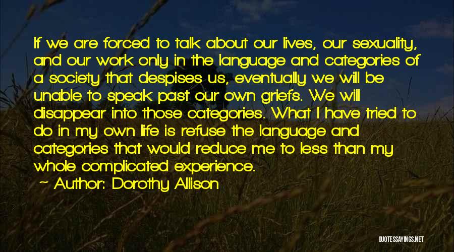 Life Less Complicated Quotes By Dorothy Allison