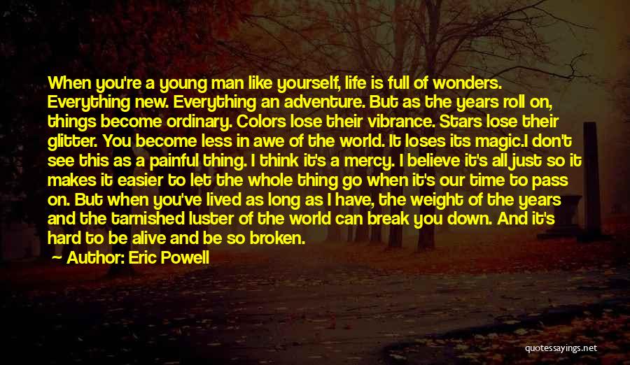 Life Less Ordinary Quotes By Eric Powell