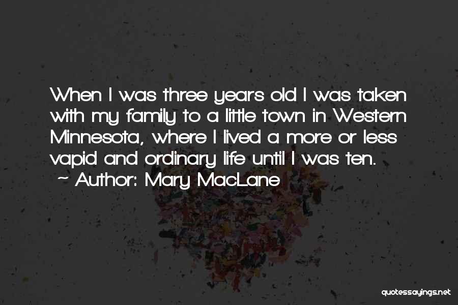 Life Less Ordinary Quotes By Mary MacLane