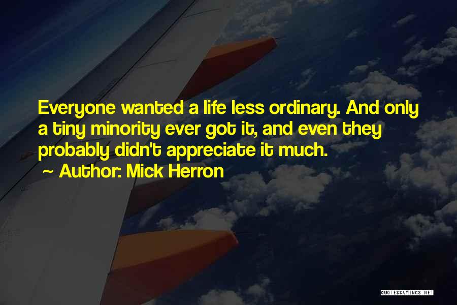Life Less Ordinary Quotes By Mick Herron