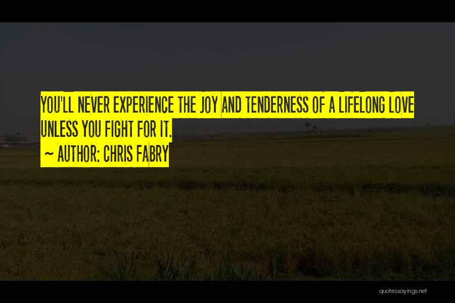 Life Lessons And Experience Quotes By Chris Fabry