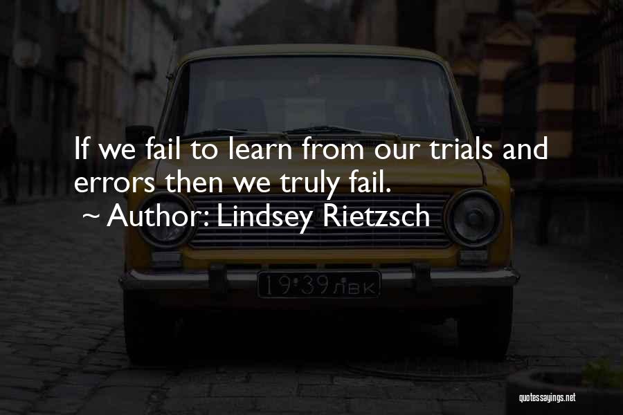 Life Lessons And Mistakes Quotes By Lindsey Rietzsch