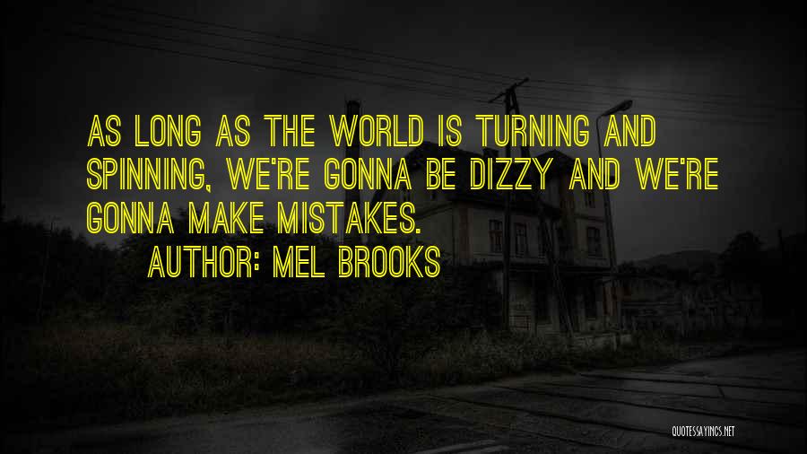 Life Lessons And Mistakes Quotes By Mel Brooks