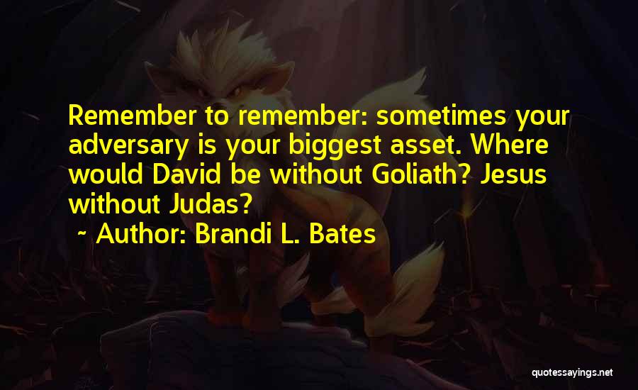 Life-lessons-fact-wisdom Quotes By Brandi L. Bates Life-lessons-fact-wisdom Quotes By Brandi L. Bates