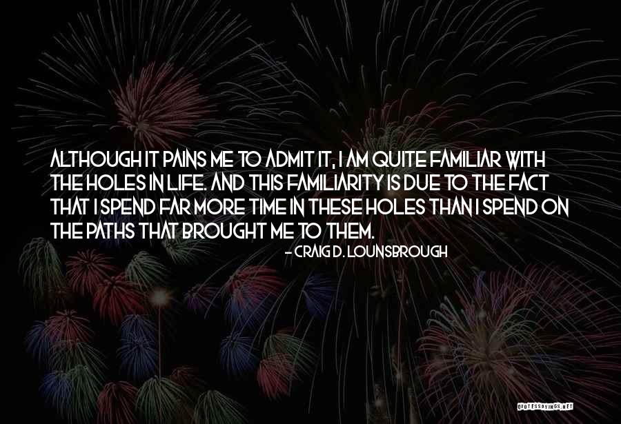 Life-lessons-fact-wisdom Quotes By Craig D. Lounsbrough