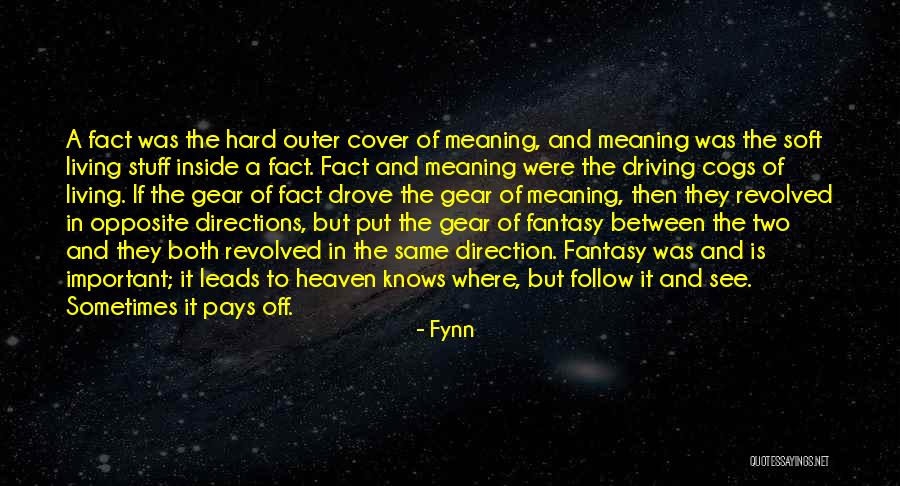 Life-lessons-fact-wisdom Quotes By Fynn