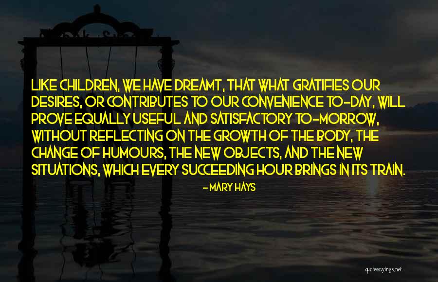 Life-lessons-fact-wisdom Quotes By Mary Hays Life-lessons-fact-wisdom Quotes By Mary Hays