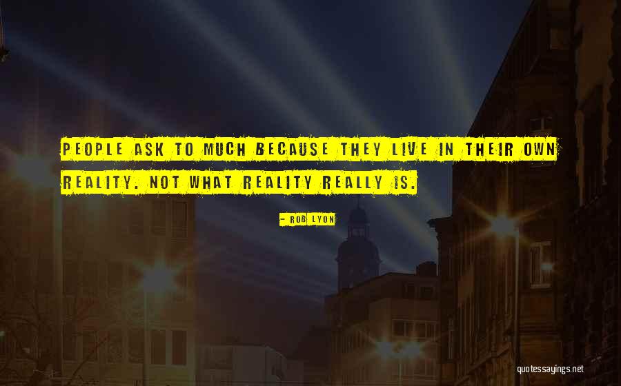 Life-lessons-fact-wisdom Quotes By Rob Lyon Life-lessons-fact-wisdom Quotes By Rob Lyon