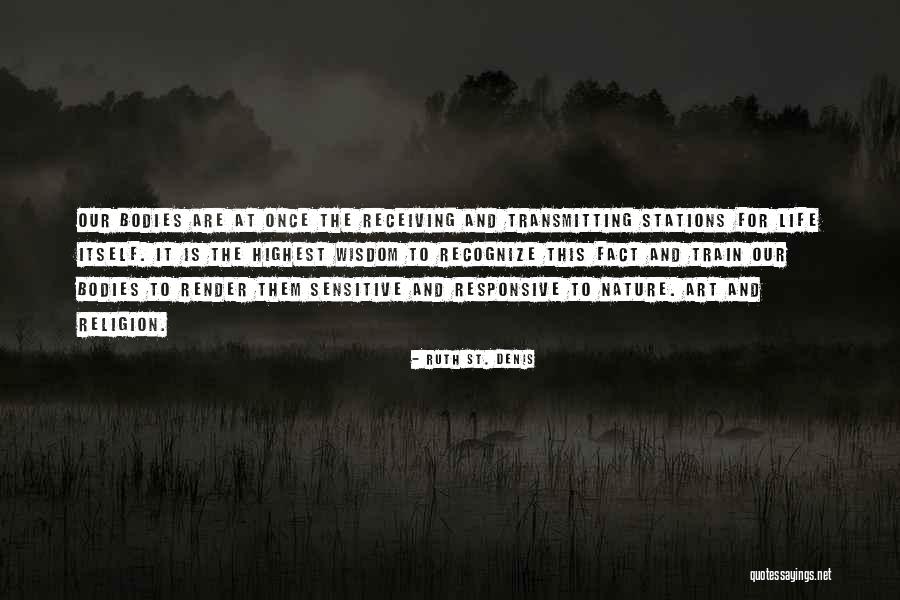 Life-lessons-fact-wisdom Quotes By Ruth St. Denis Life-lessons-fact-wisdom Quotes By Ruth St. Denis
