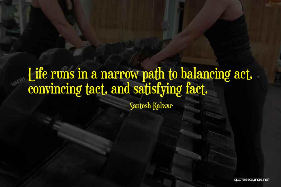 Life-lessons-fact-wisdom Quotes By Santosh Kalwar Life-lessons-fact-wisdom Quotes By Santosh Kalwar