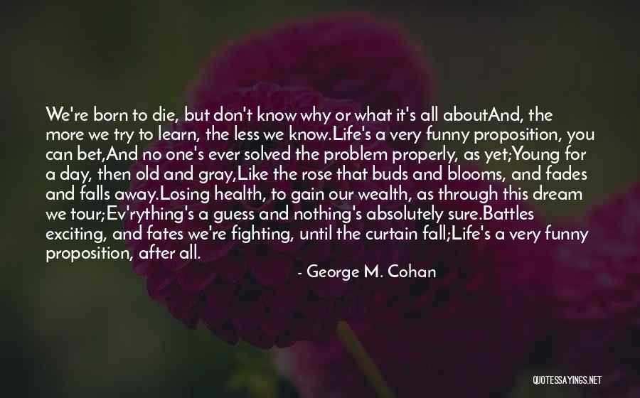 Life Lessons Funny Quotes By George M. Cohan Life Lessons Funny Quotes By George M. Cohan