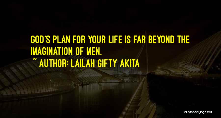 Life Lessons God Quotes By Lailah Gifty Akita