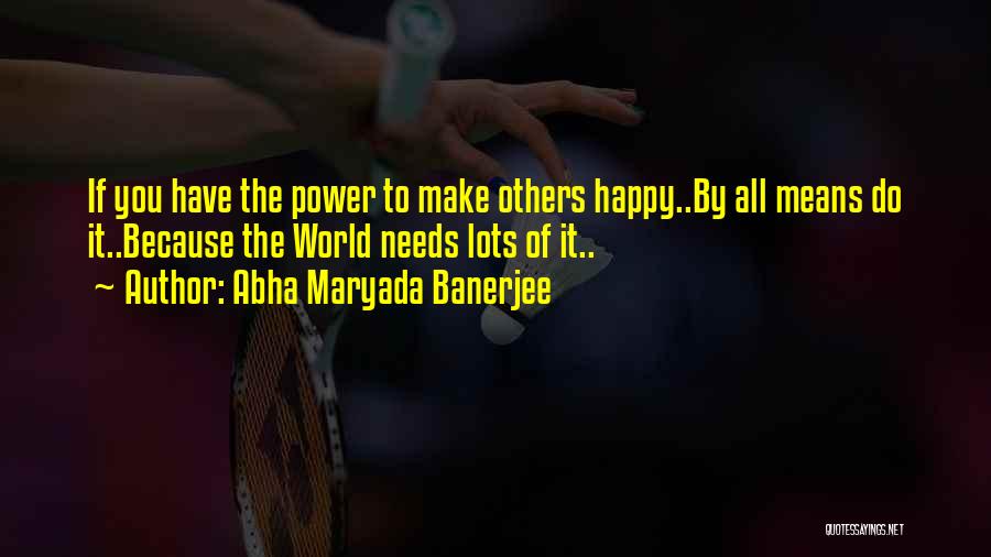 Life Lessons Happiness Quotes By Abha Maryada Banerjee