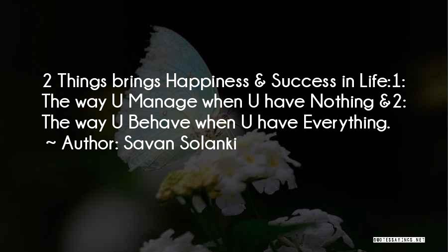 Life Lessons Happiness Quotes By Savan Solanki