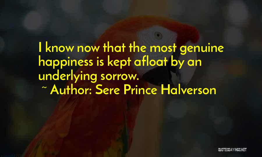 Life Lessons Happiness Quotes By Sere Prince Halverson