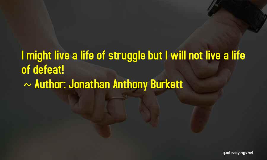 Life Lessons In Love Quotes By Jonathan Anthony Burkett