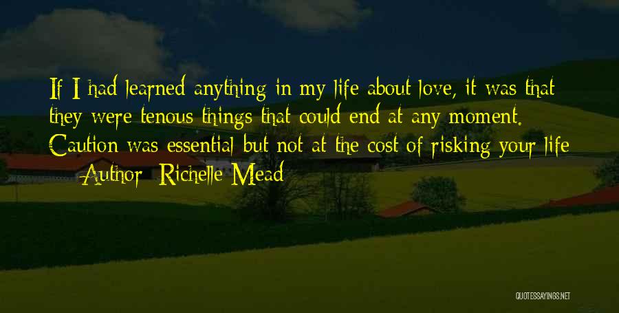 Life Lessons In Love Quotes By Richelle Mead