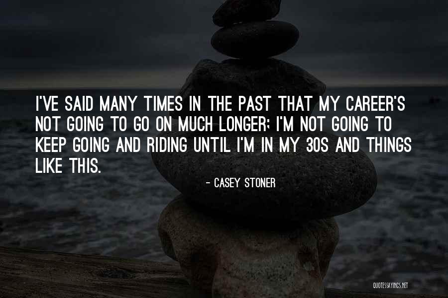 Life Lessons Learned The Hard Way Quotes By Casey Stoner Life Lessons Learned The Hard Way Quotes By Casey Stoner