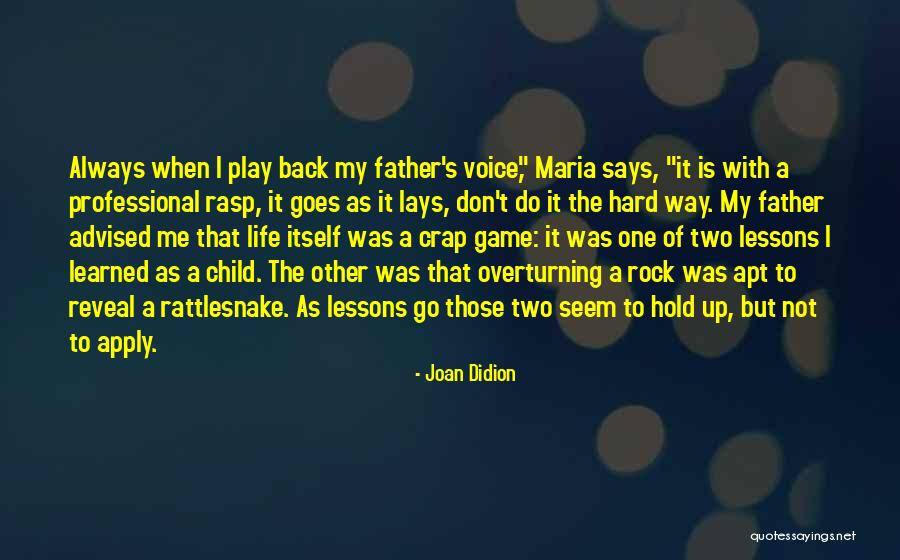 Life Lessons Learned The Hard Way Quotes By Joan Didion Life Lessons Learned The Hard Way Quotes By Joan Didion