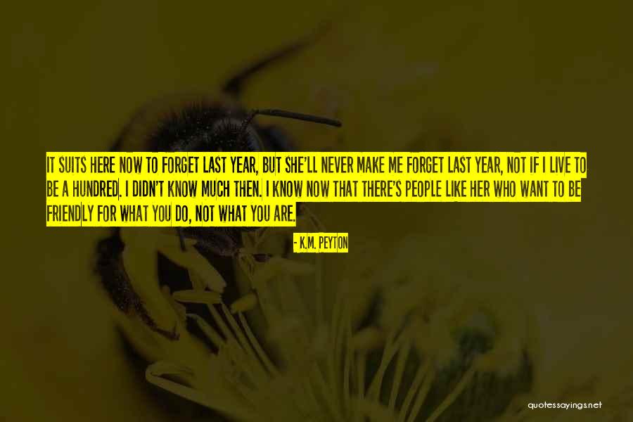 Life Lessons Learned The Hard Way Quotes By K.M. Peyton Life Lessons Learned The Hard Way Quotes By K.M. Peyton