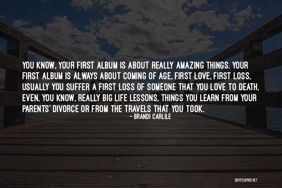 Life Lessons Of Love Quotes By Brandi Carlile