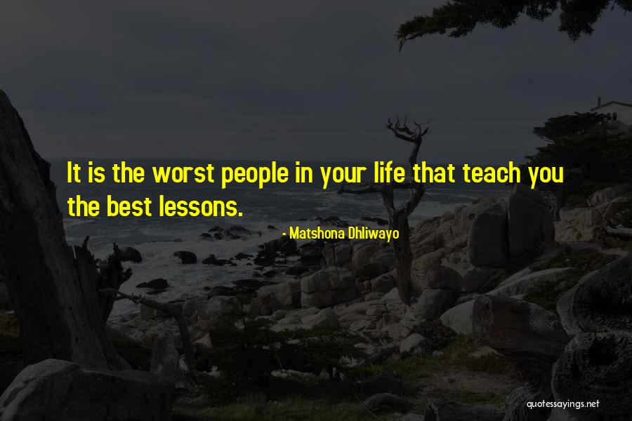 Life Lessons Quotations Quotes By Matshona Dhliwayo