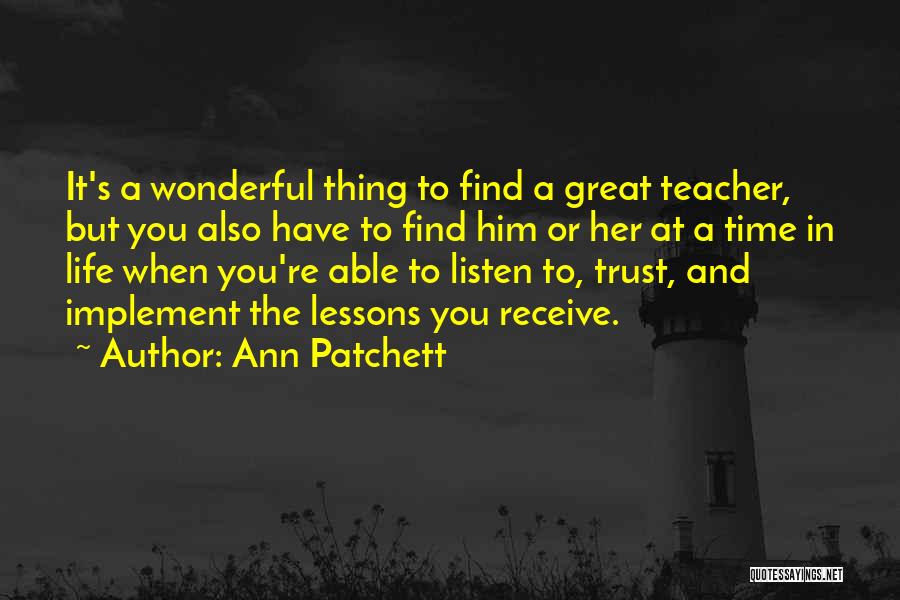 Life Lessons Trust Quotes By Ann Patchett