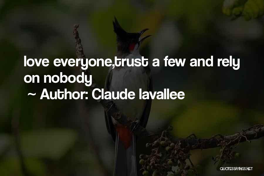 Life Lessons Trust Quotes By Claude Lavallee