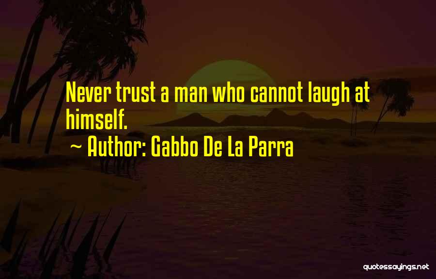 Life Lessons Trust Quotes By Gabbo De La Parra