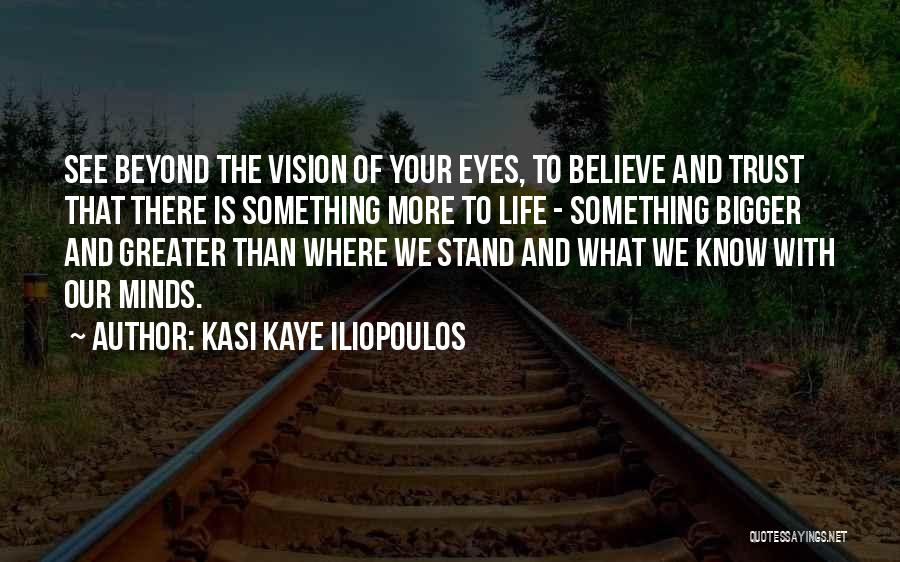 Life Lessons Trust Quotes By Kasi Kaye Iliopoulos