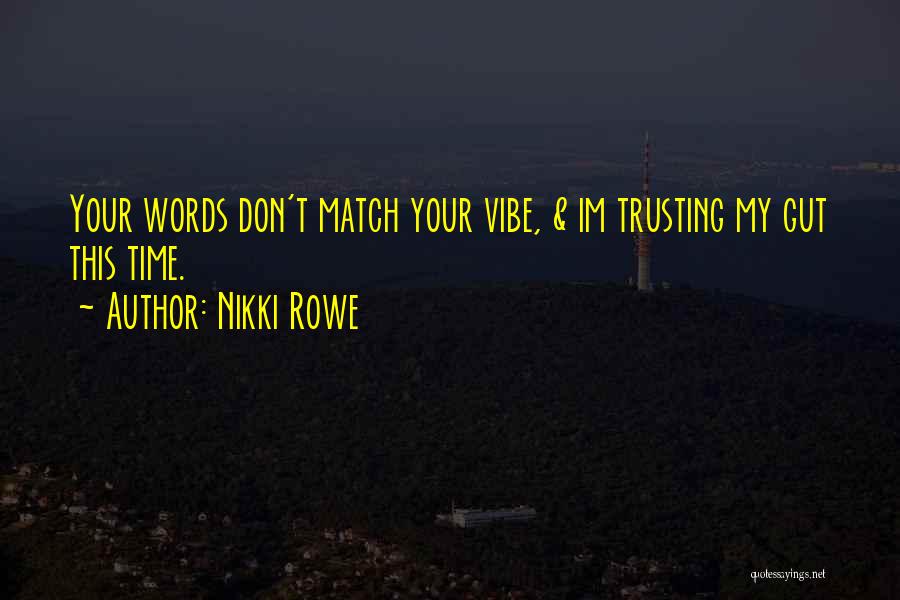 Life Lessons Trust Quotes By Nikki Rowe